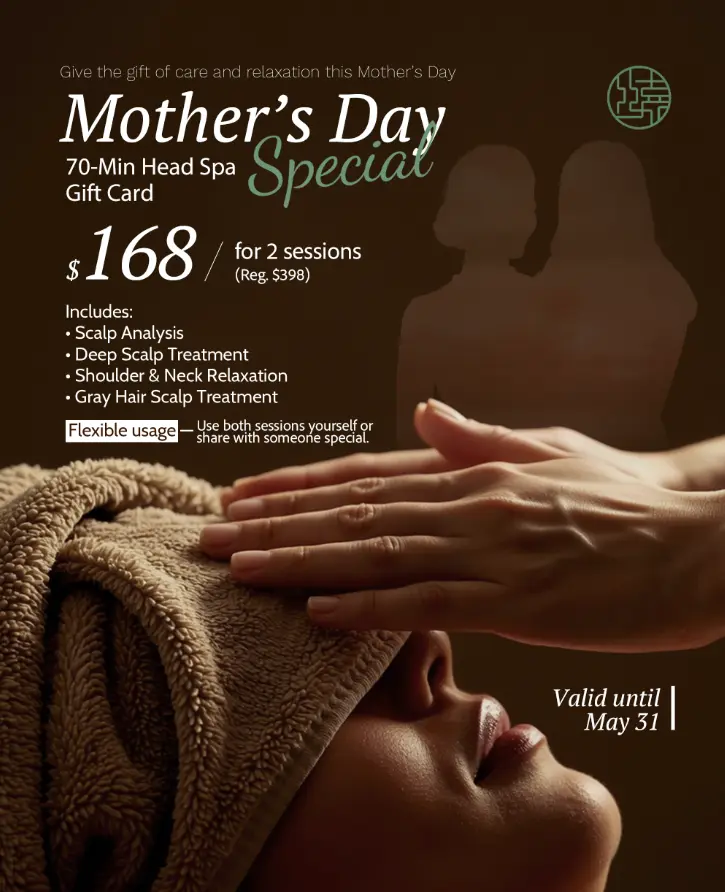 [Gift Card] Mother's Day Specials - Head Spa 2 Sessions